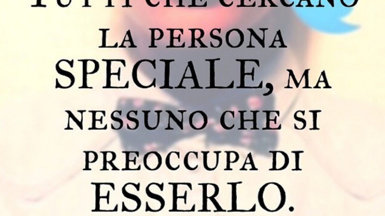 La Frase Del Giorno La Persona Speciale