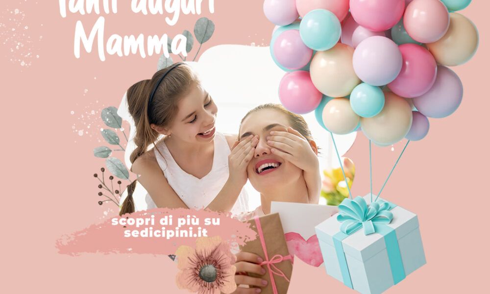 Festa della mamma sedici pini