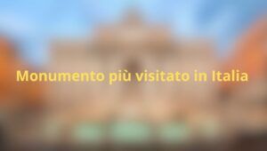 monumento più visitato in Italia